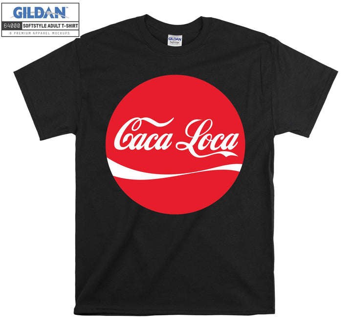 Caca Loca Drink T-shirt