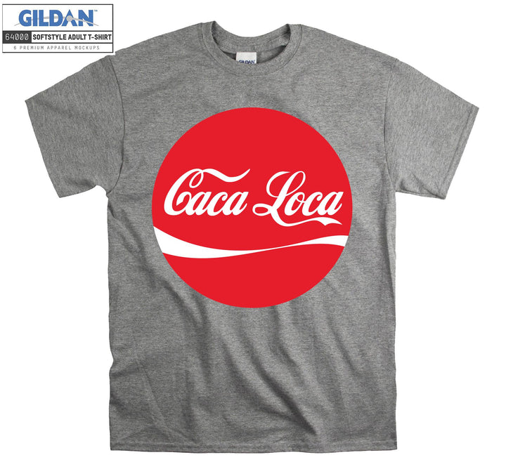 Caca Loca Drink T-shirt