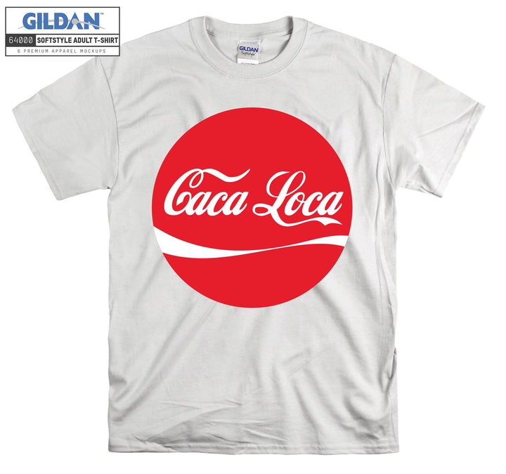 Caca Loca Drink T-shirt