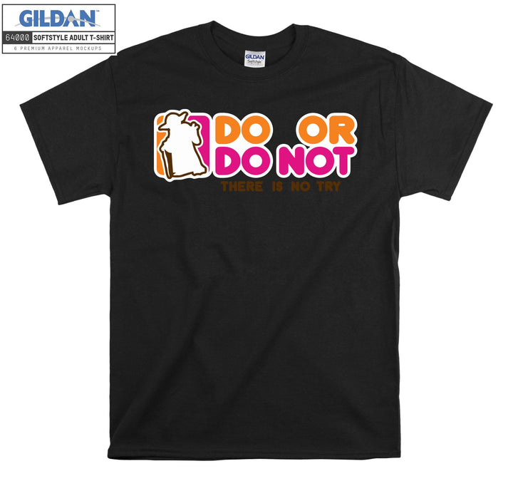 Do Or Do Not Doughnut T-shirt