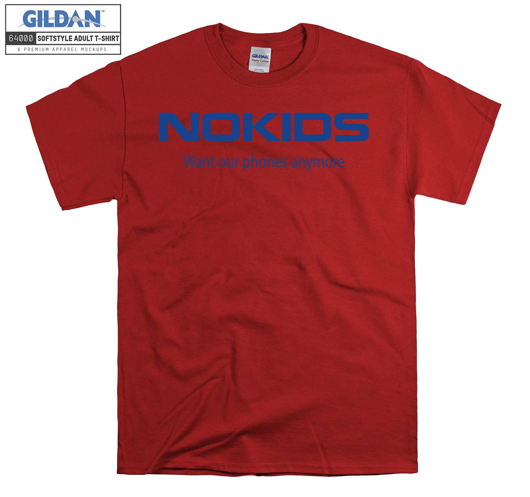 NoKids Want Our Phones Anymore T-shirt