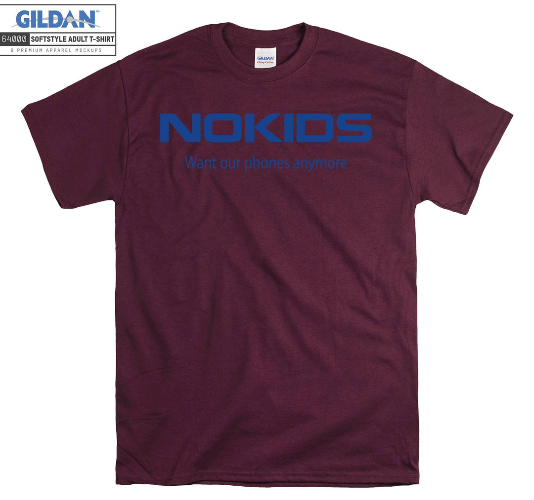 NoKids Want Our Phones Anymore T-shirt