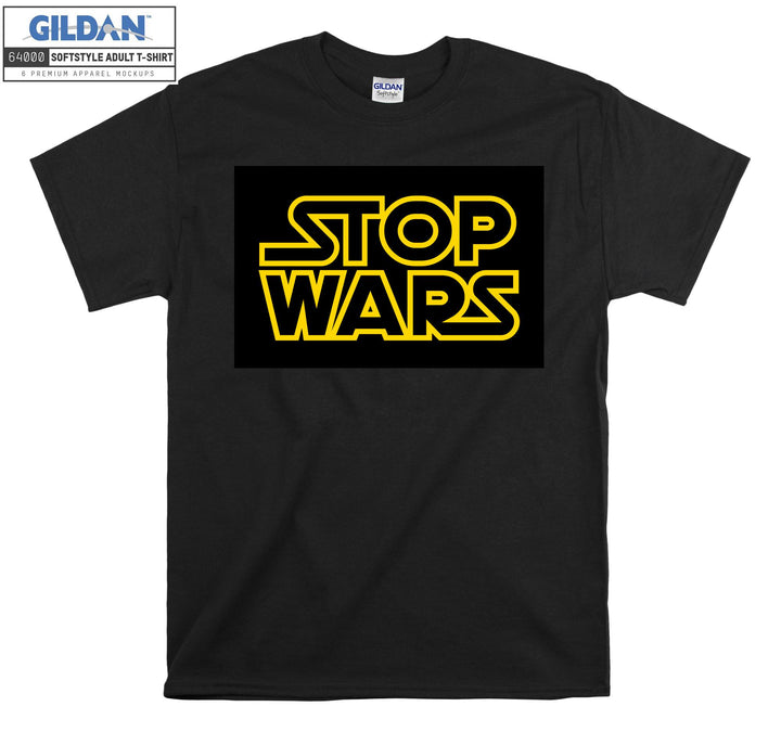 Stop Wars Movie T-shirt