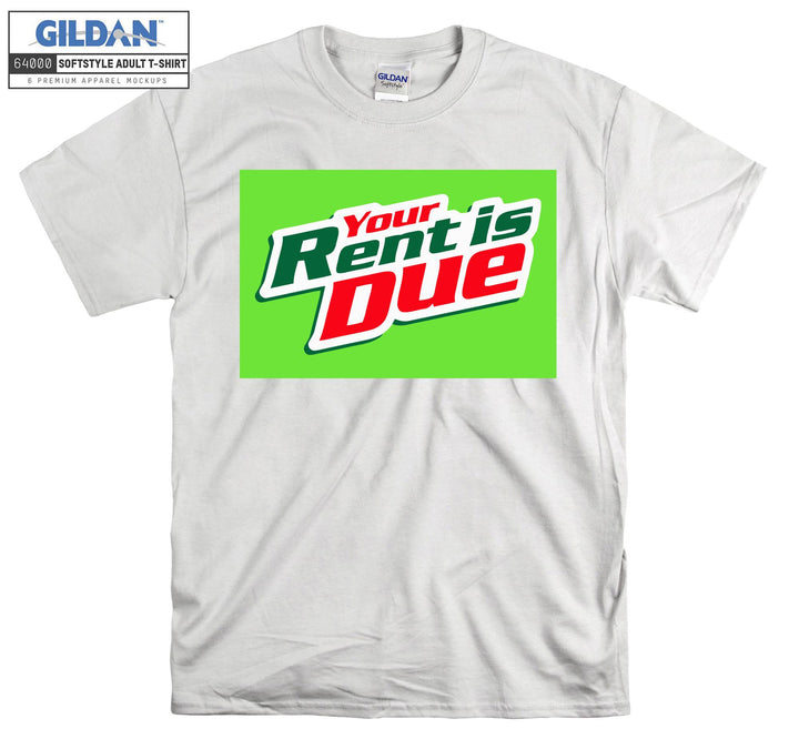 Your Rent is Due T-shirt