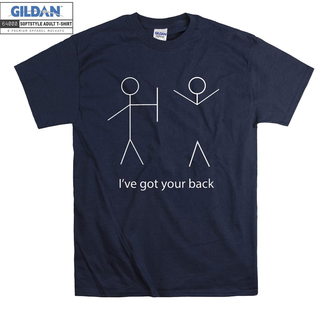 I've got your back T-shirt