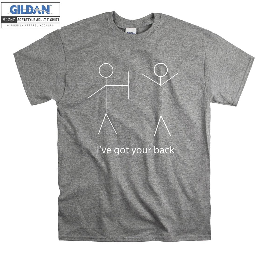 I've got your back T-shirt