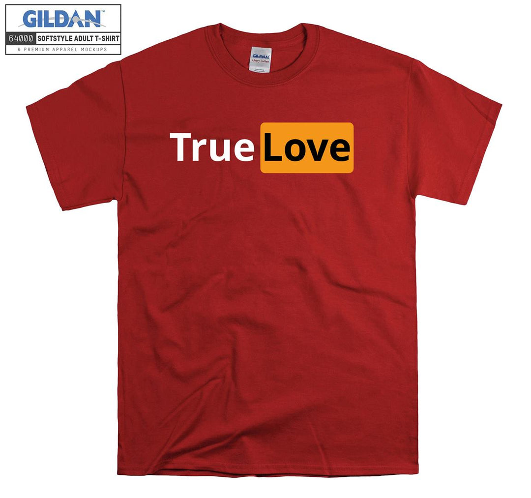 Funny Logo True Love T-shirt