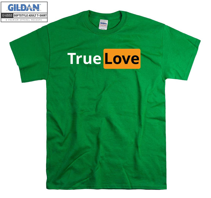 Funny Logo True Love T-shirt