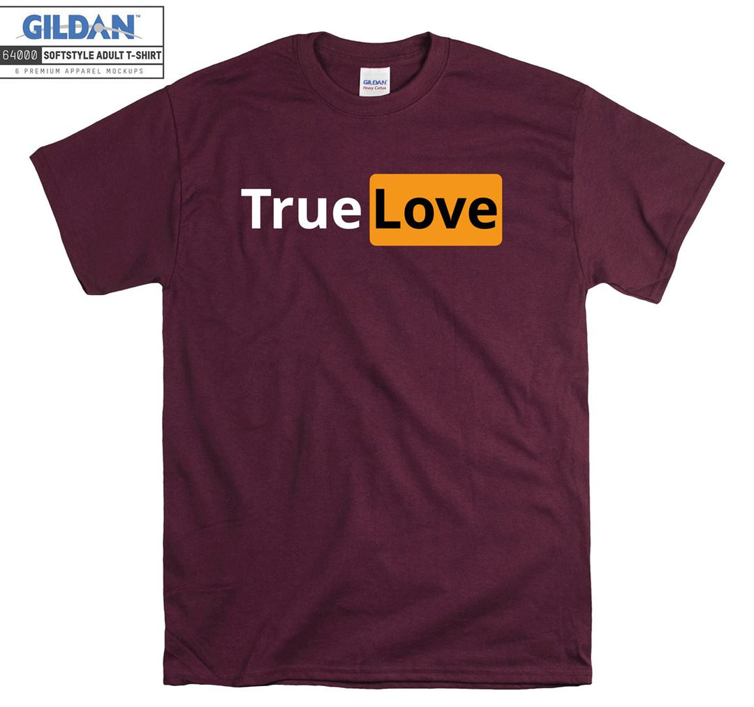 Funny Logo True Love T-shirt