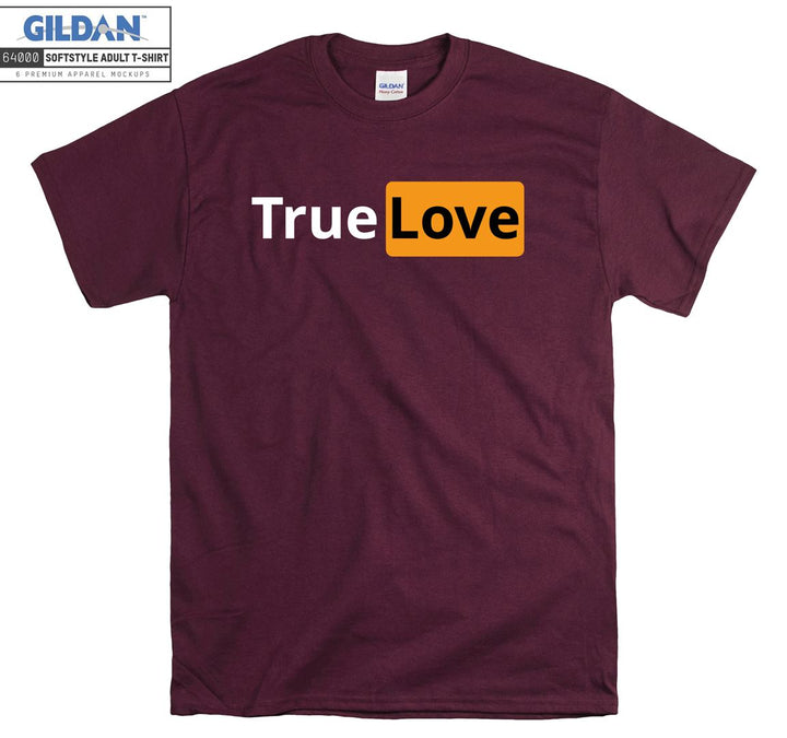 Funny Logo True Love T-shirt