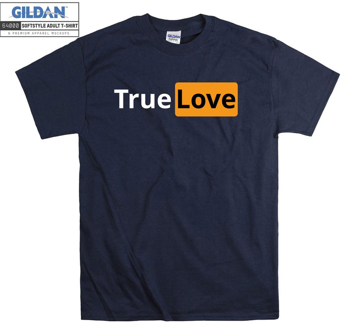 Funny Logo True Love T-shirt