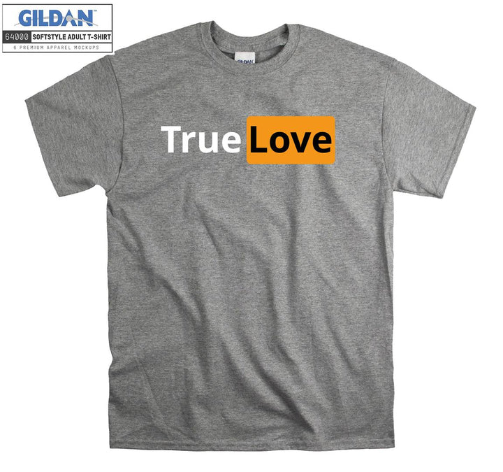 Funny Logo True Love T-shirt