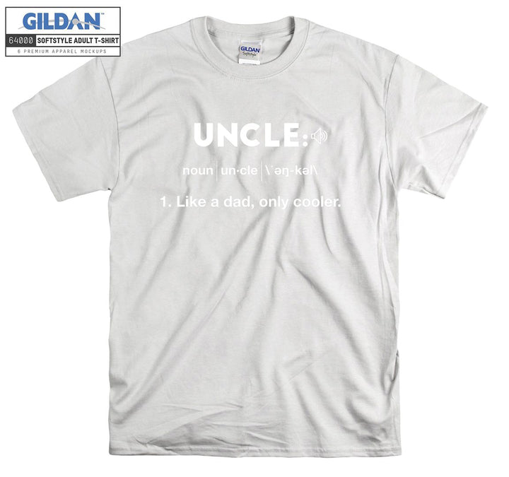 Uncle Like a dad, only cooler T-shirt