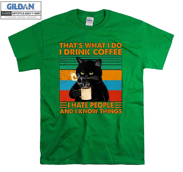 That's What I Do I Drink Coffee I Hate People T-shirt