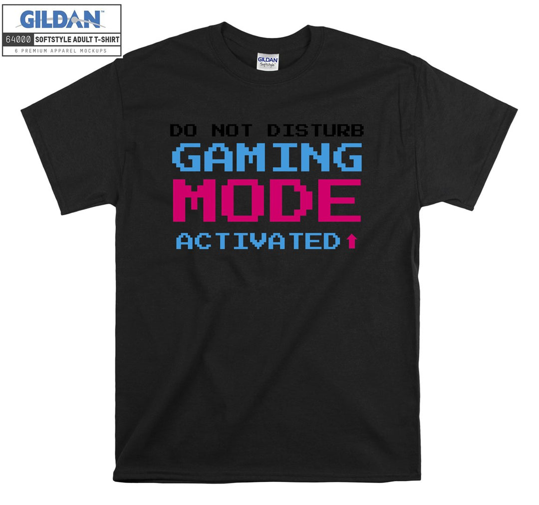 Do not disturb gaming mode activated T-shirt