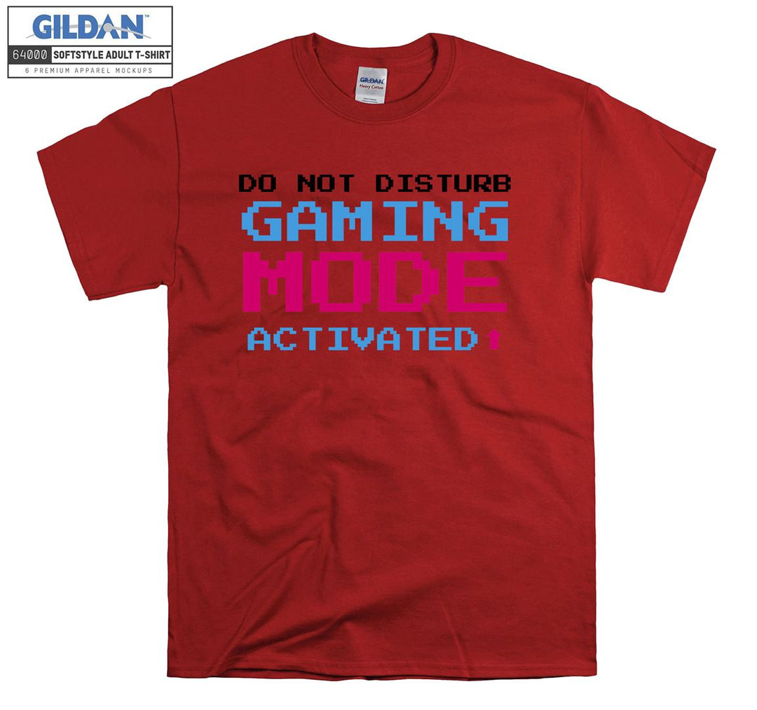 Do not disturb gaming mode activated T-shirt