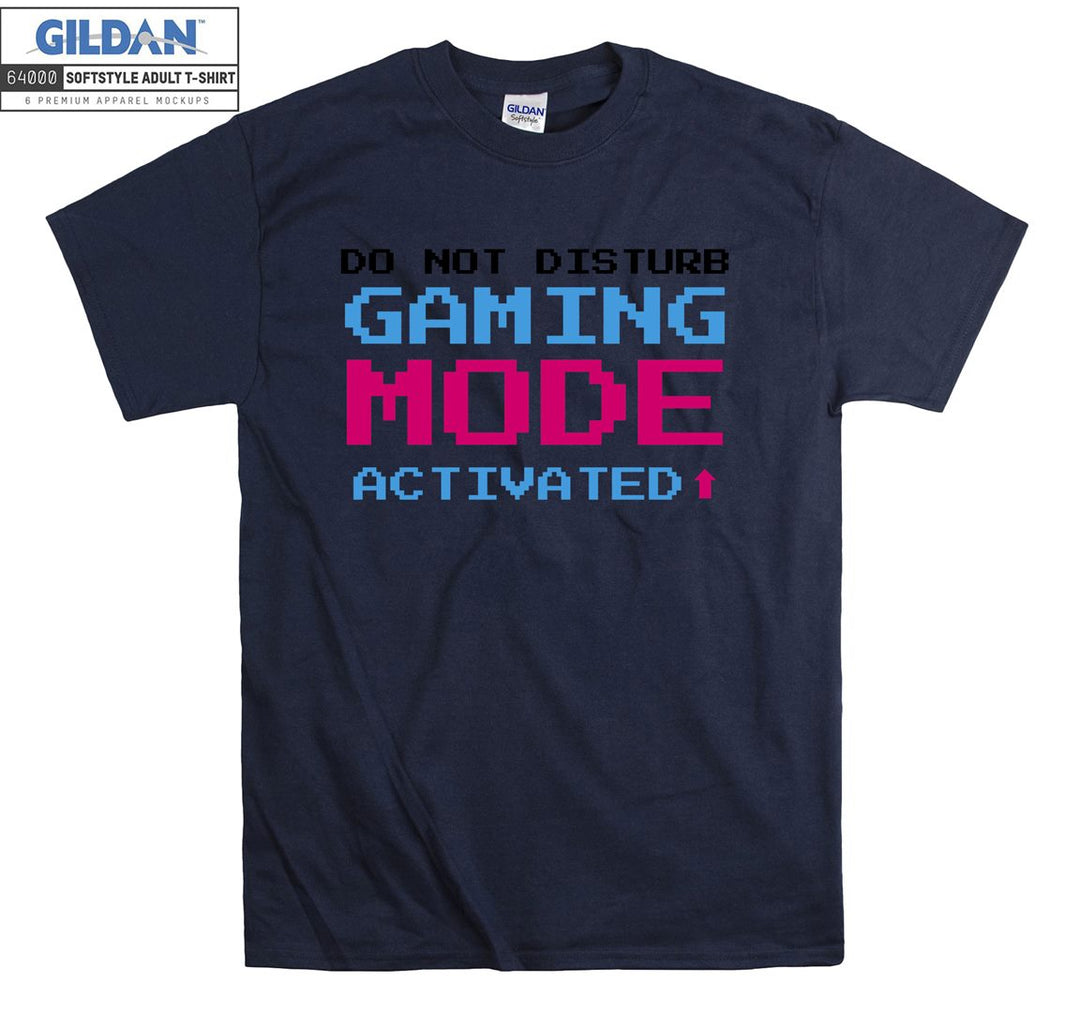 Do not disturb gaming mode activated T-shirt