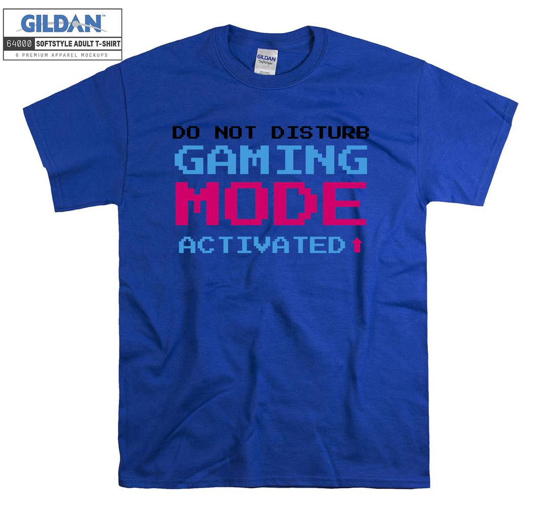 Do not disturb gaming mode activated T-shirt