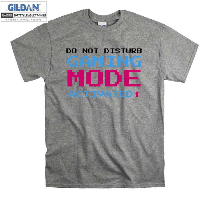 Do not disturb gaming mode activated T-shirt