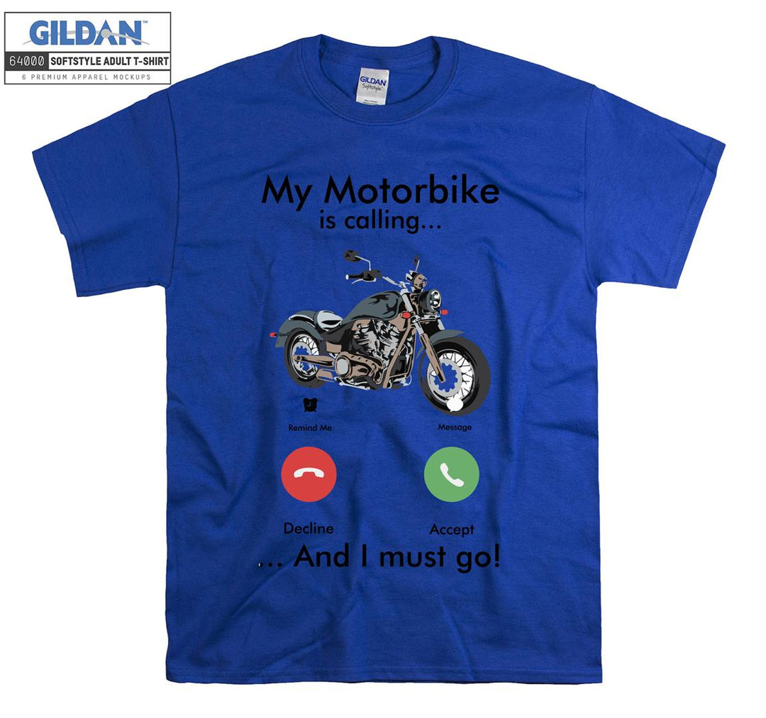 My motorbike is calling T-shirt