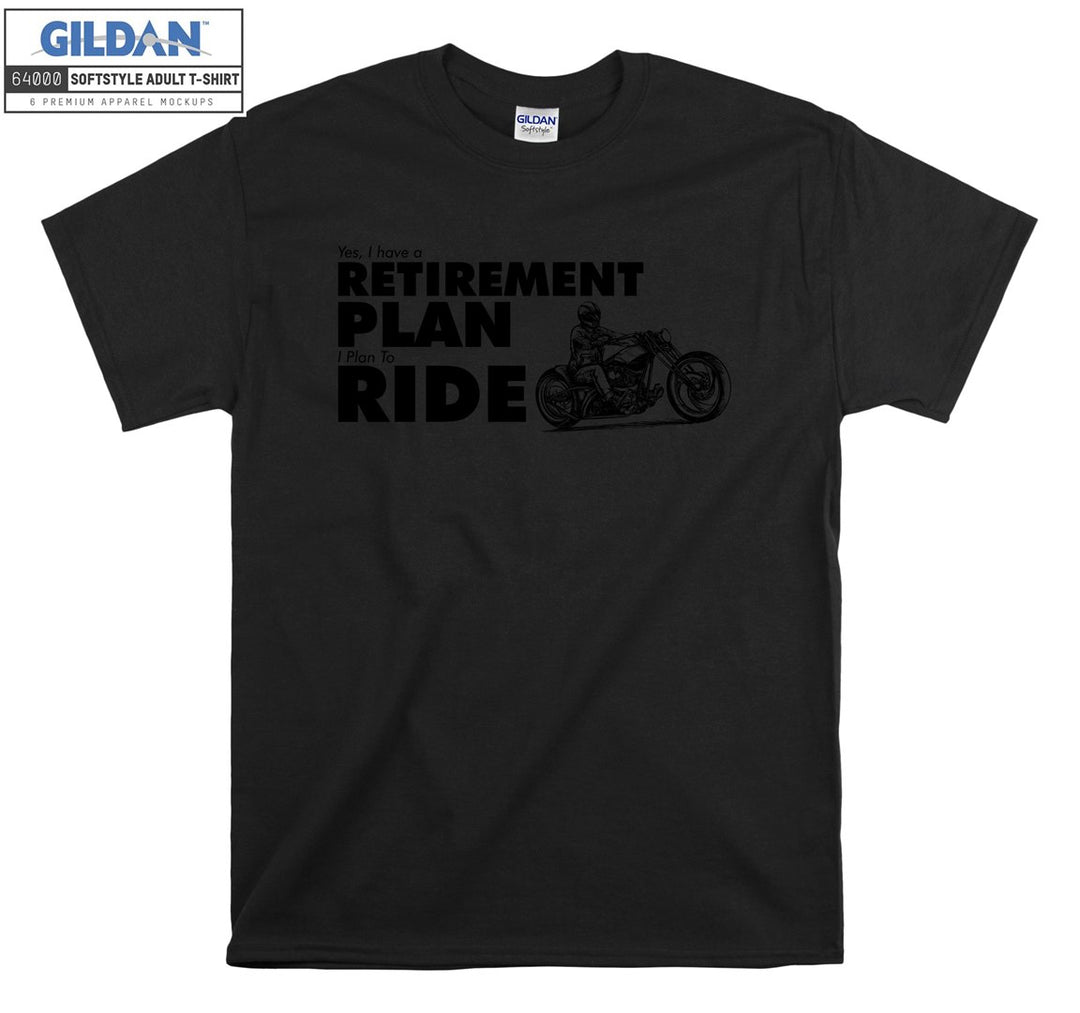 Retirement plan ride T-shirt