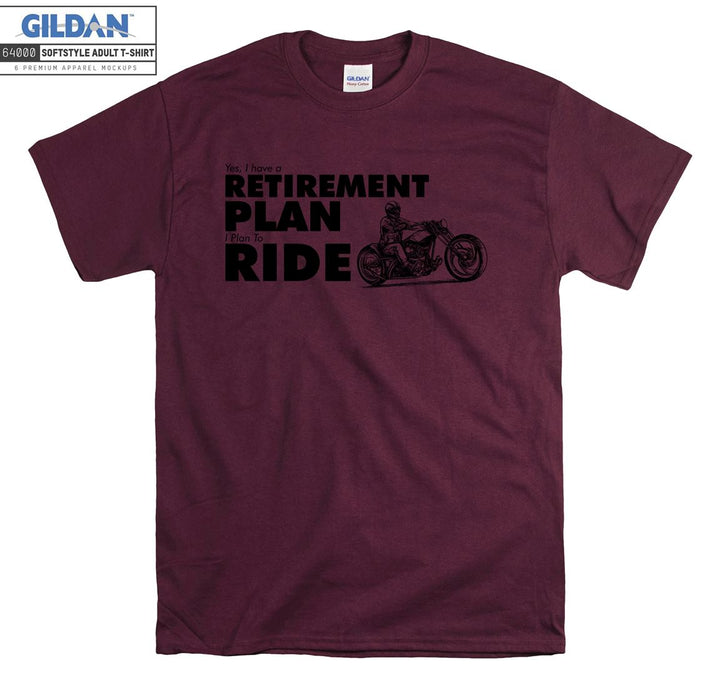 Retirement plan ride T-shirt