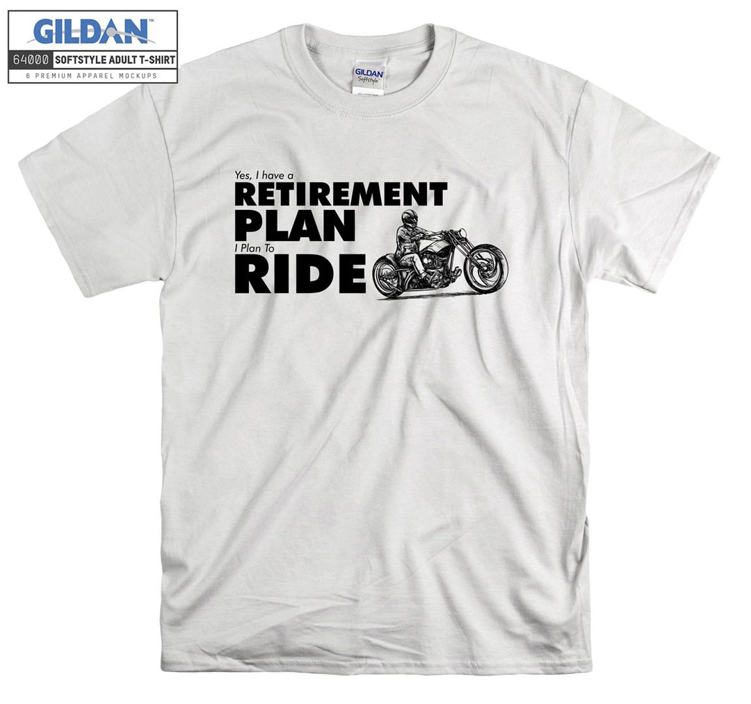 Retirement plan ride T-shirt