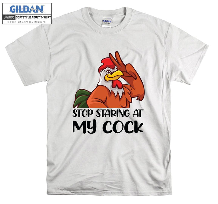 Stop staring at my cock funny T-shirt