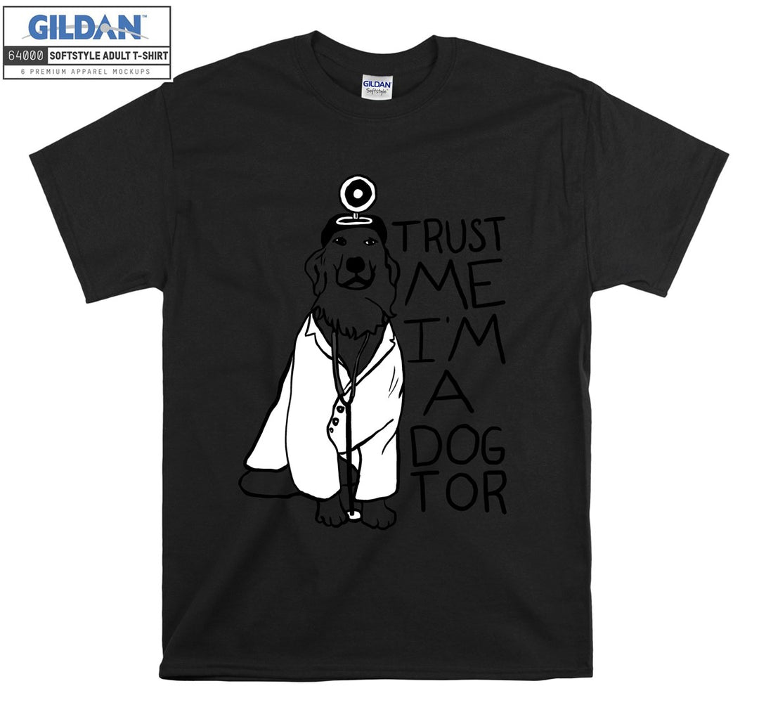 Trust me i'm a dogtor T-shirt