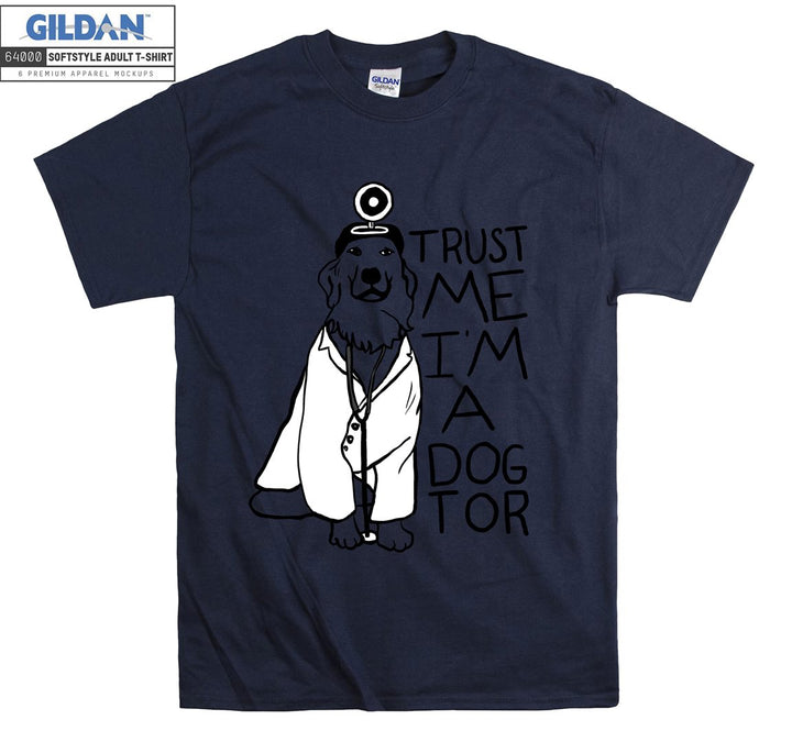 Trust me i'm a dogtor T-shirt