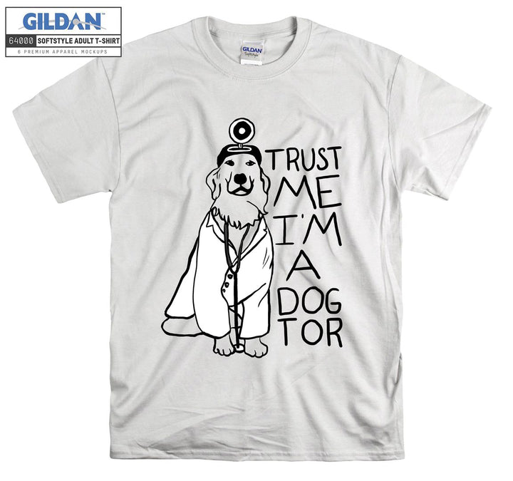 Trust me i'm a dogtor T-shirt