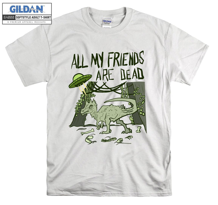 All My Friends Are Dead Ufo And T-rex T-shirt