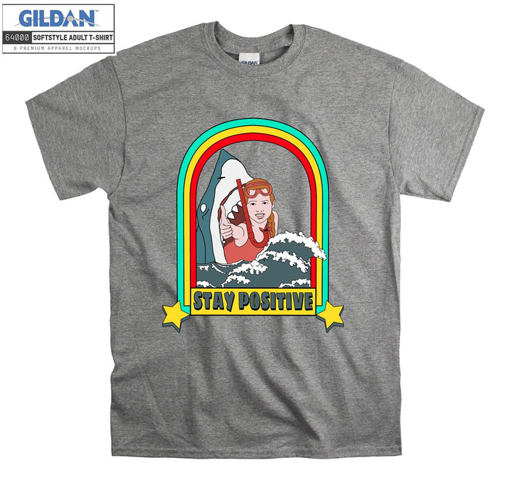 Stay positive funny figure T-shirt