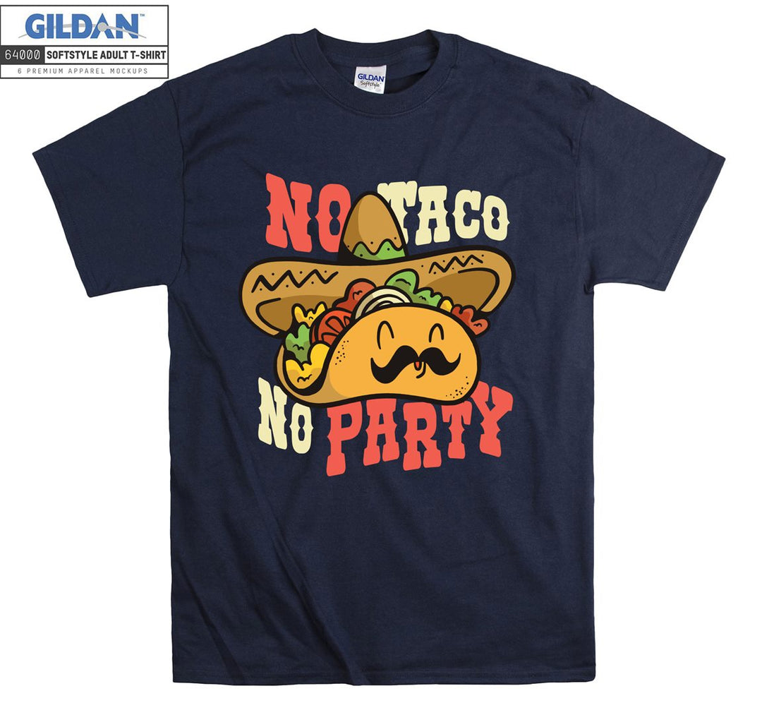 No Taco No Party T-shirt