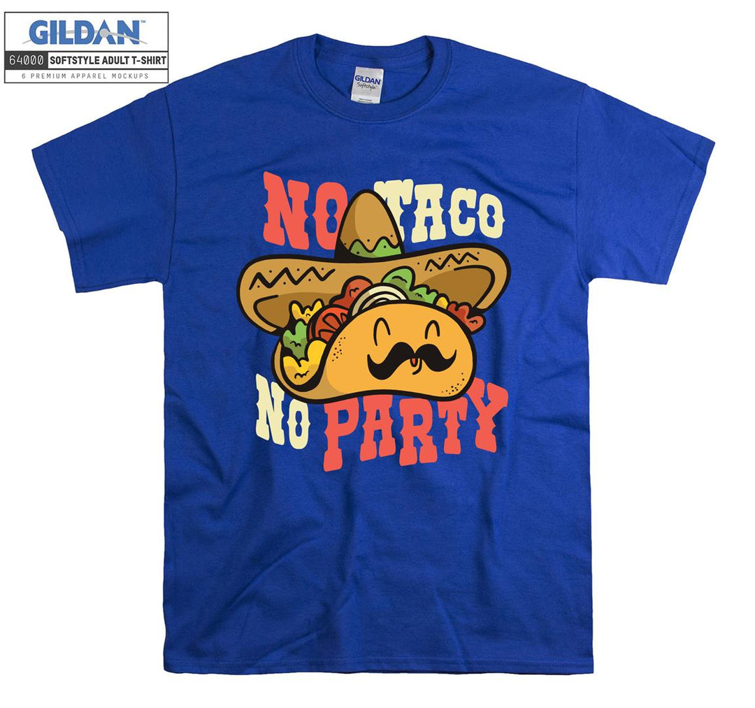 No Taco No Party T-shirt