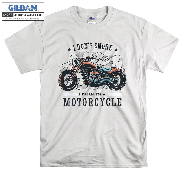 I don't snore motorcycle figure T-shirt