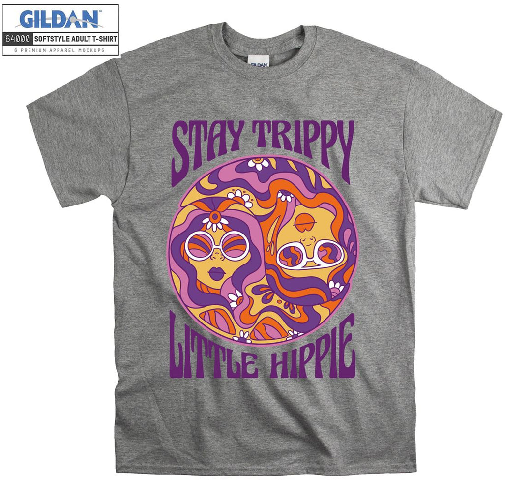 Stay trippy little hippie funny figure T-shirt