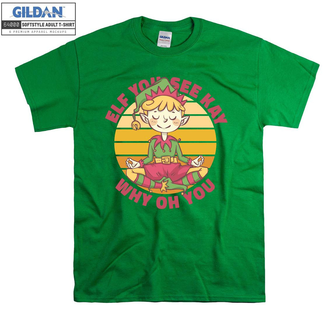 Christmas Elf You See Kay Why Oh You T-shirt