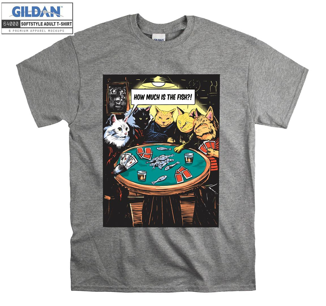 Gambling Cats How Much is The Fish T-shirt