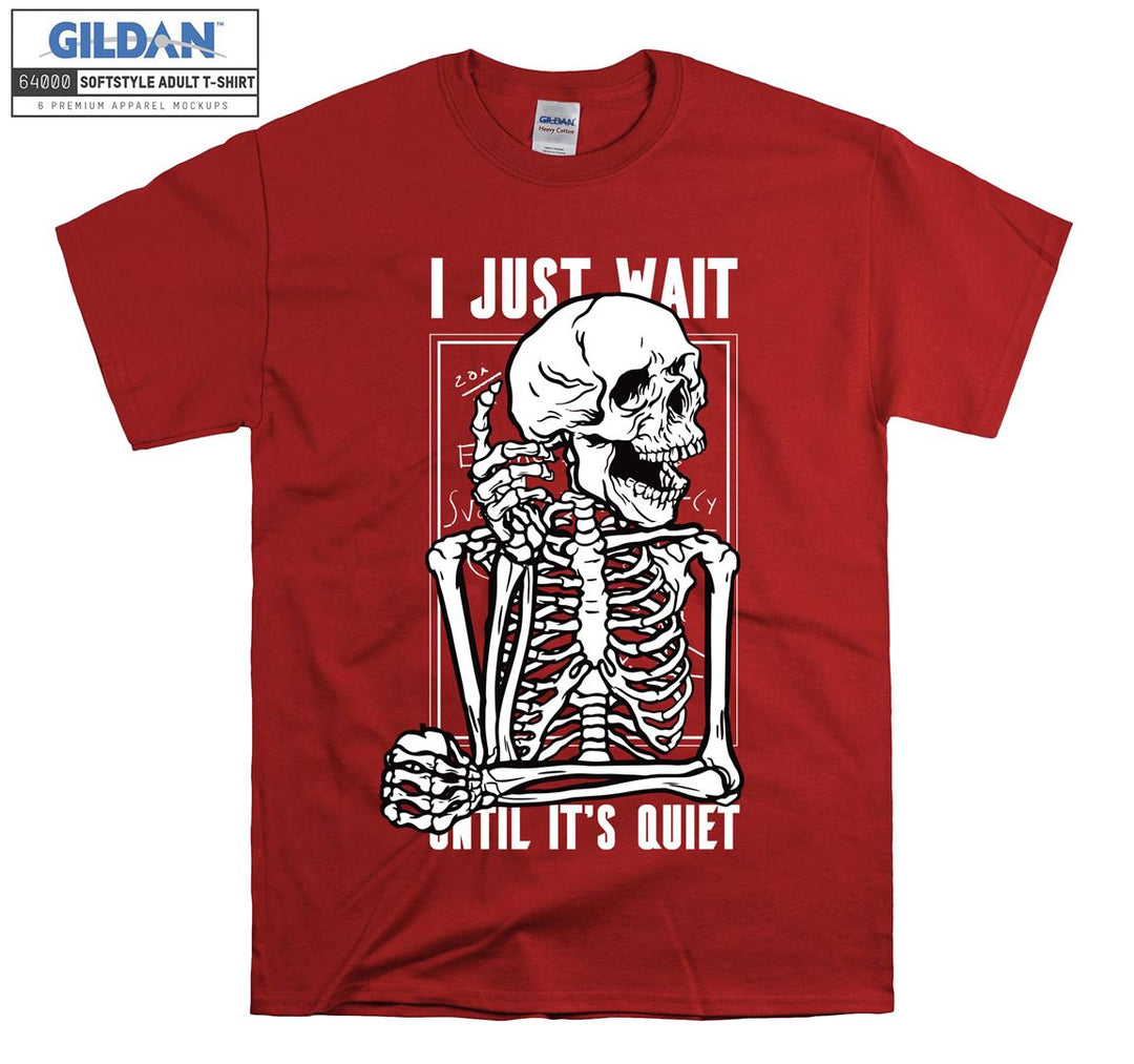 I just wait until it's quiet figure T-shirt