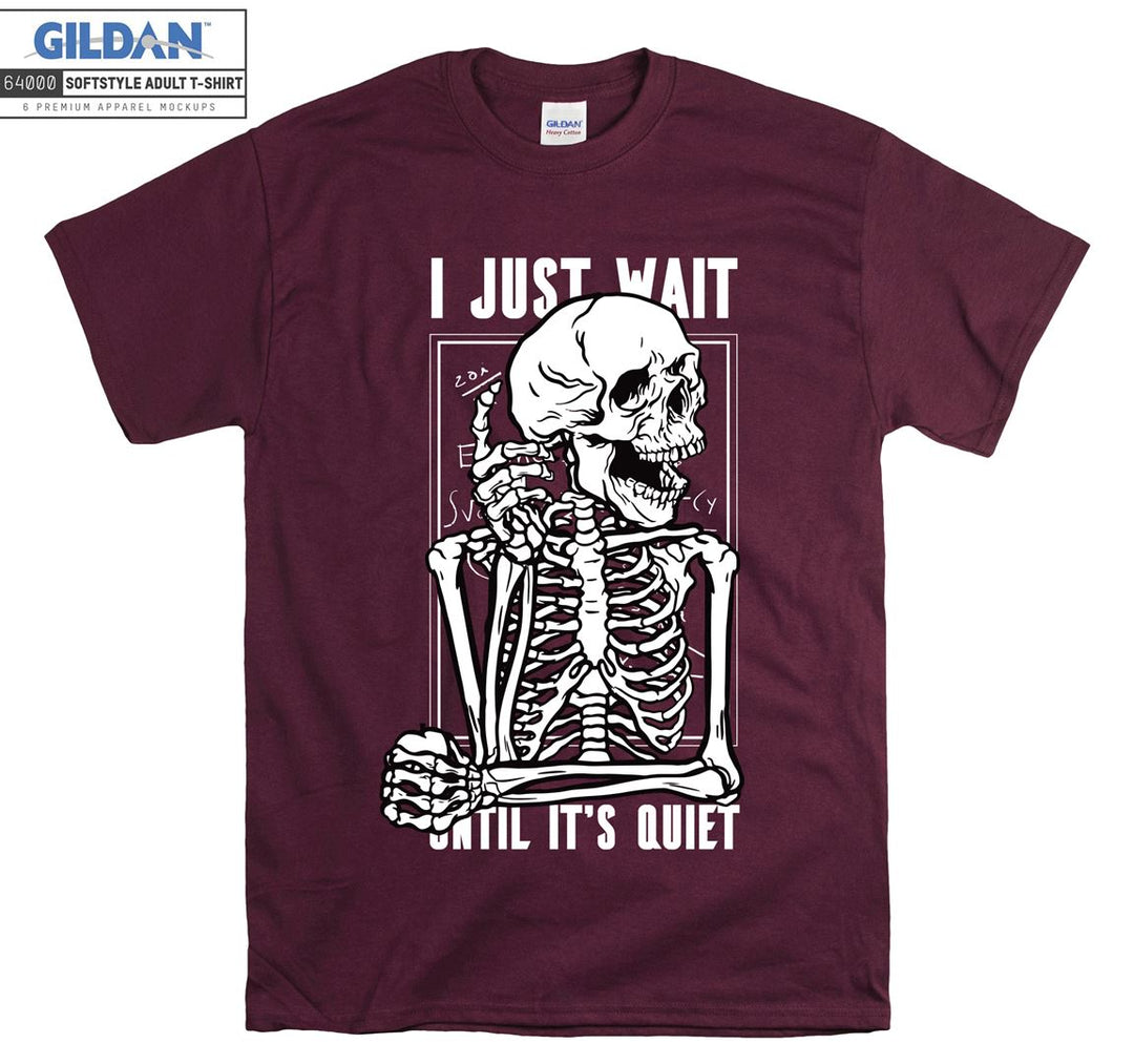 I just wait until it's quiet figure T-shirt