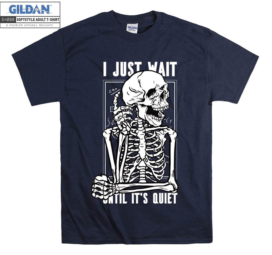 I just wait until it's quiet figure T-shirt