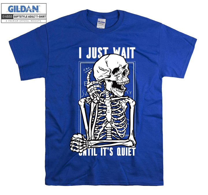 I just wait until it's quiet figure T-shirt