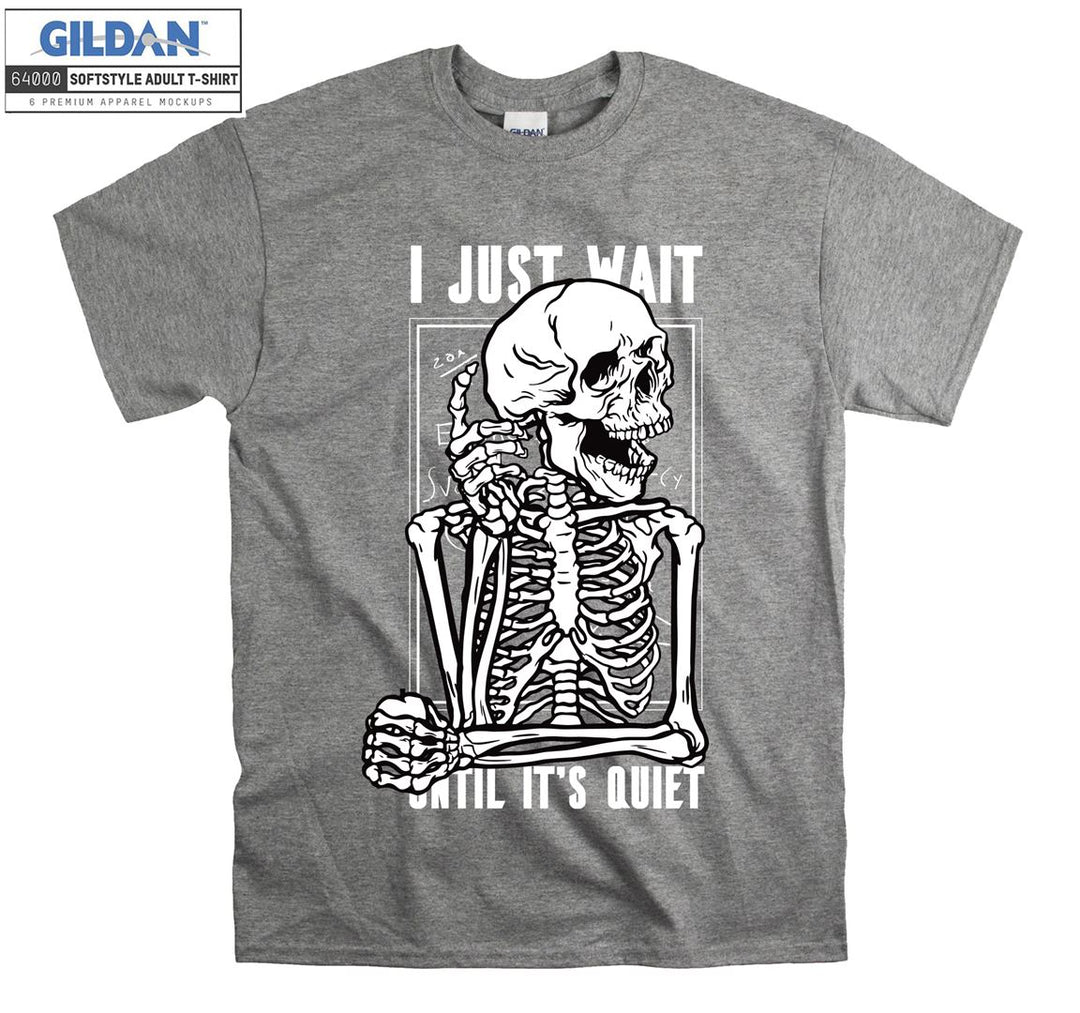 I just wait until it's quiet figure T-shirt