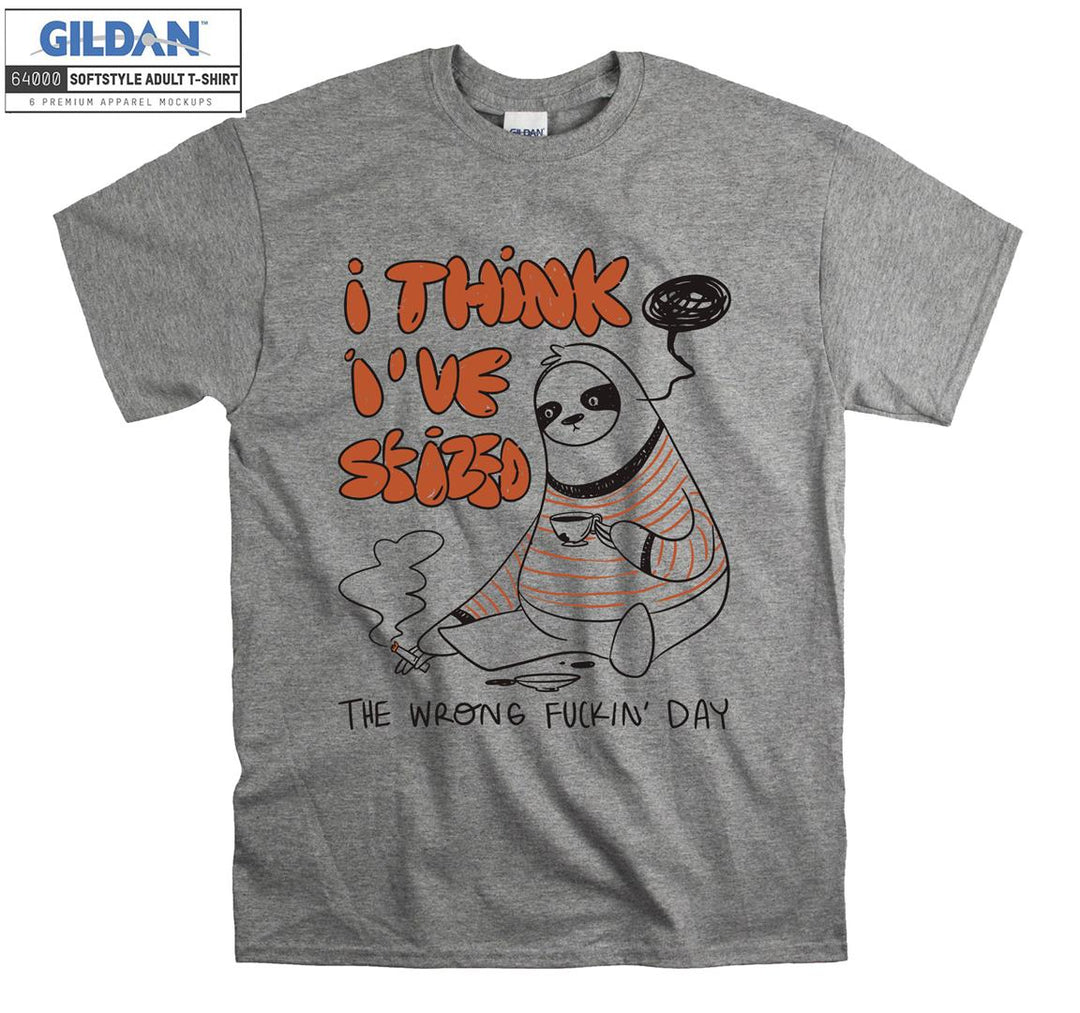 I think I Have Sfized  Wreng DayT-shirt