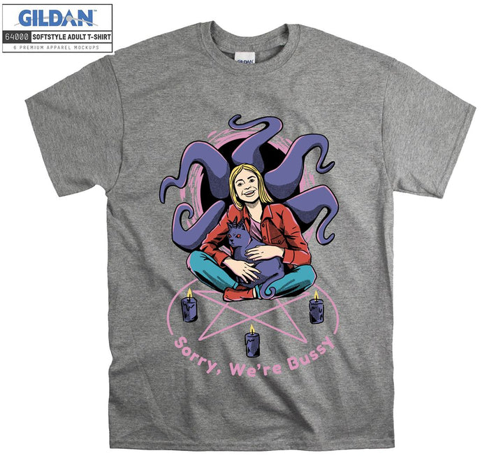 Sorry we're bussy horror girl T-shirt