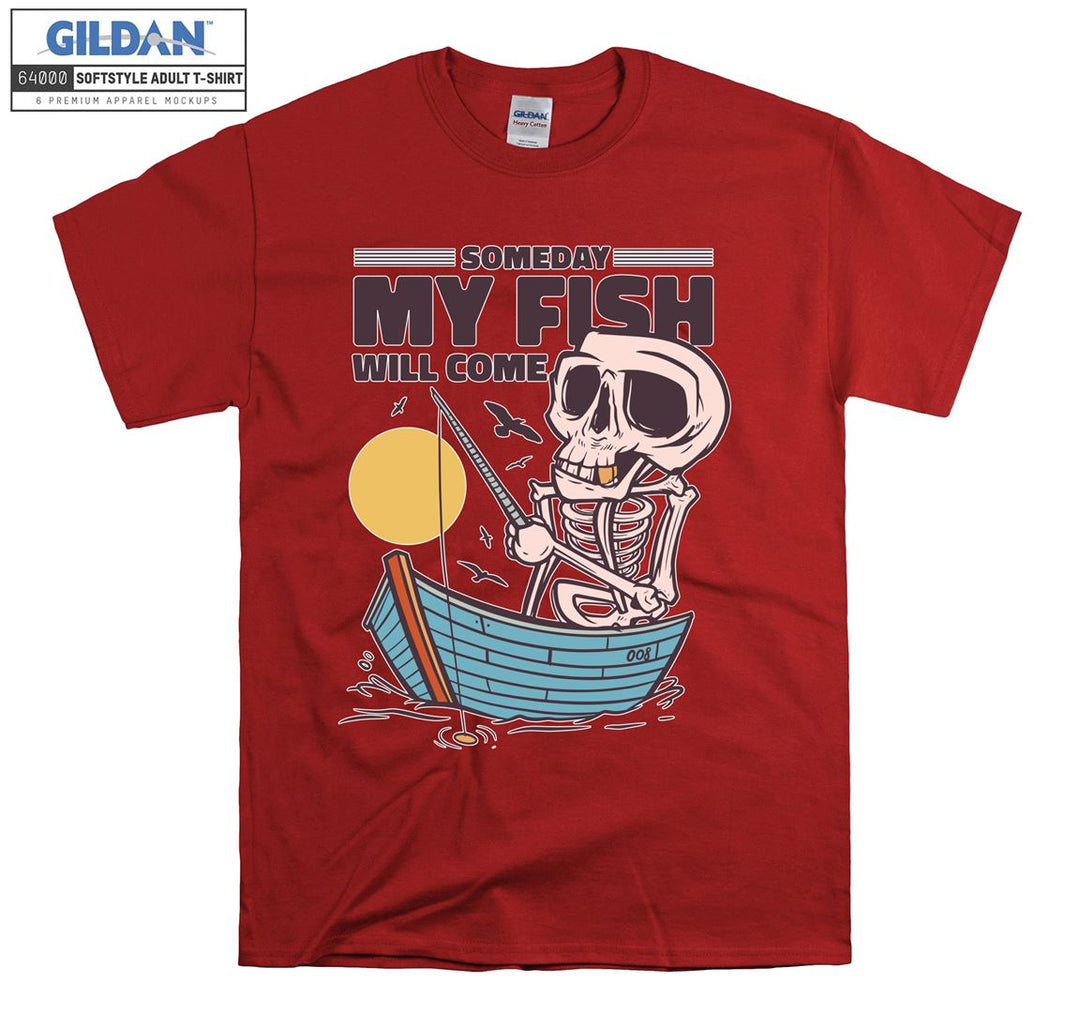 Skeleton Someday My Fish Will Come T-shirt