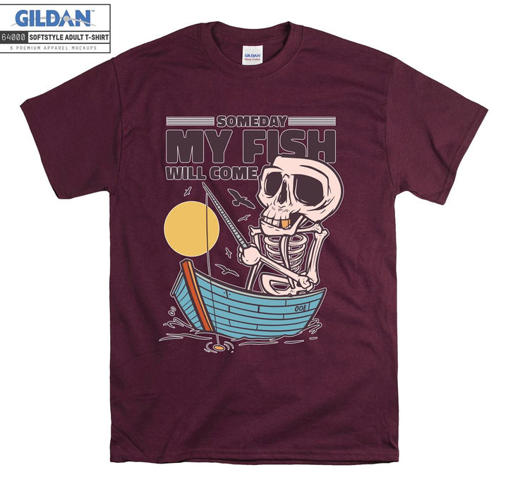 Skeleton Someday My Fish Will Come T-shirt