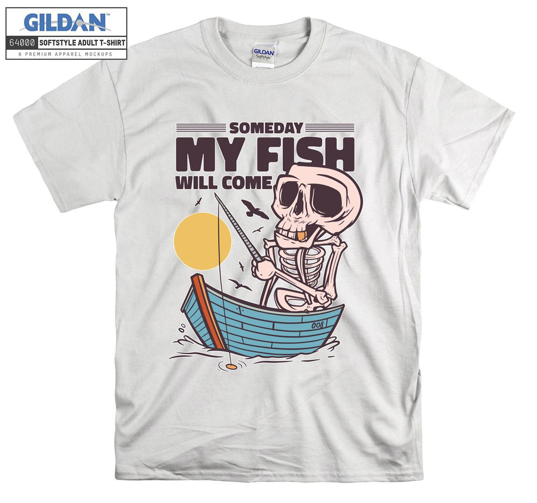 Skeleton Someday My Fish Will Come T-shirt