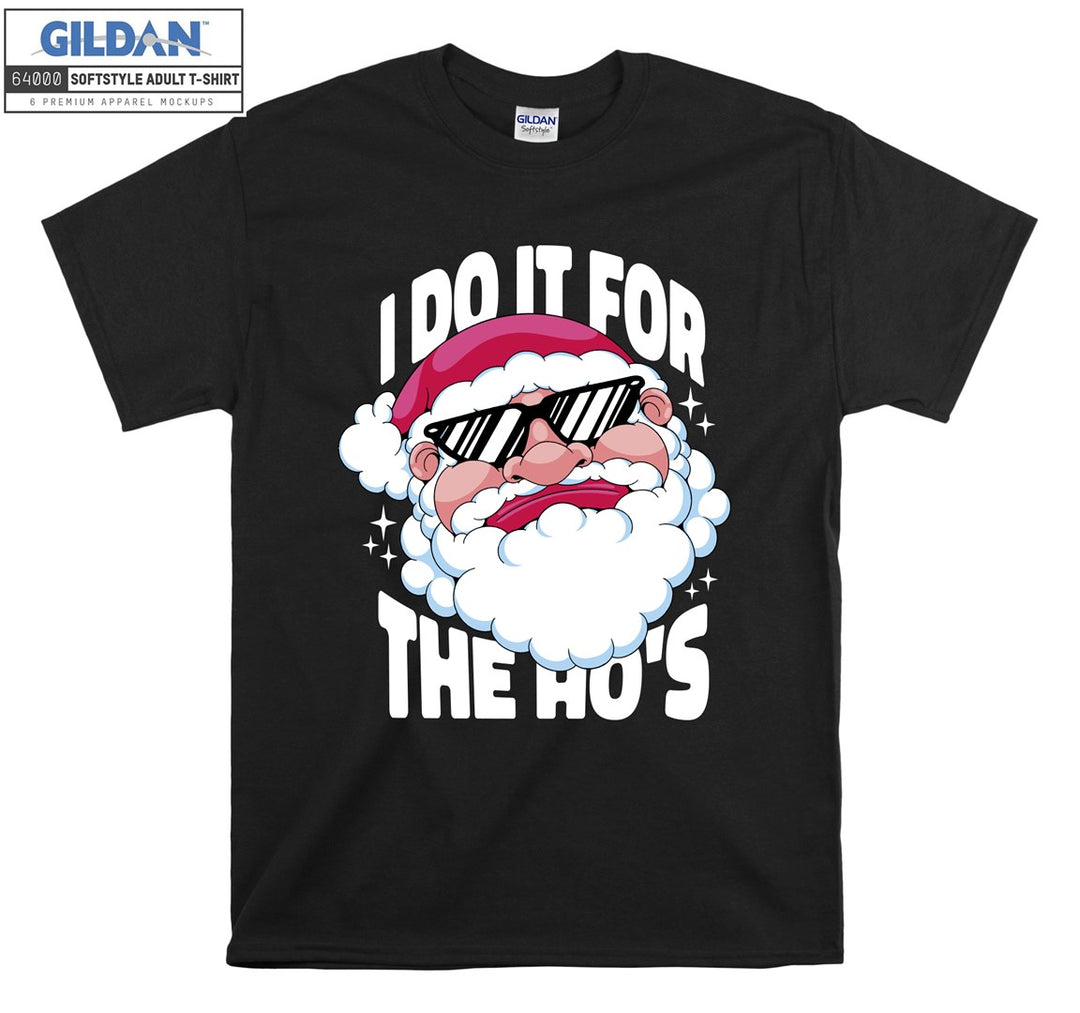 I do it for the ho's T-shirt